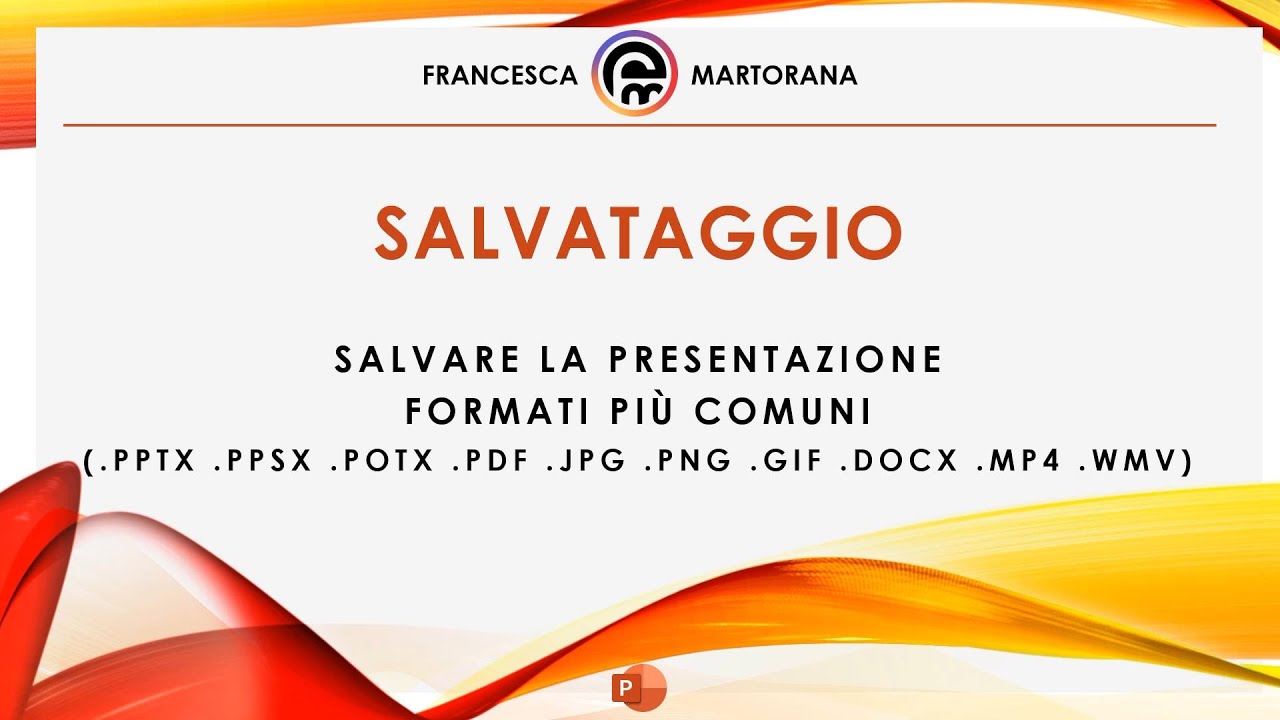 Come si chiamano I file creati con powerpoint