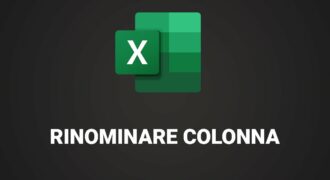 Come rinominare una colonna in excel