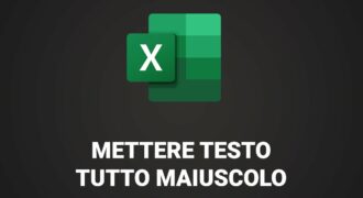 Come rendere tutto maiuscolo in excel