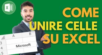 Come unisco le celle in excel